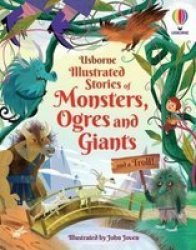 Illustrated Stories Of Monsters Ogres And Giants And A Troll Hardcover