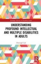 Understanding Profound Intellectual And Multiple Disabilities In Adults Hardcover