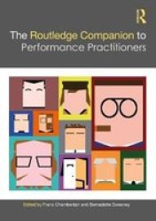 The Routledge Companion To Performance Practitioners Hardcover