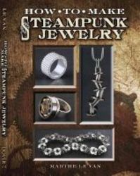 Nuts & Bolts - Industrial Jewelry In The Steampunk Style Paperback