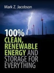 100% Clean Renewable Energy And Storage For Everything Hardcover
