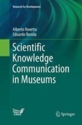 Scientific Knowledge Communication In Museums Paperback Softcover Reprint Of The Original 1ST Ed. 2018