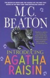 Introducing Agatha Raisin: The Quiche of Death The Vicious Vet Agatha Raisin Mysteries
