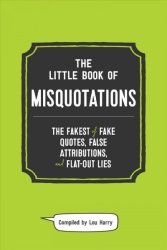 Little Book Of Misquotations Hardcover