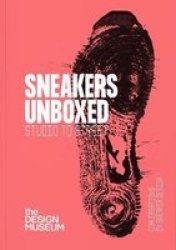 Sneakers Unboxed - Studio To Street Paperback