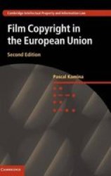 Film Copyright In The European Union Hardcover 2nd Revised Edition