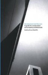 Development and the Law: A Guide for Construction and Property Professionals