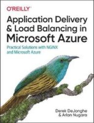 Application And Load Balancing In Microsoft Azure - Practical Solutions With Nginx And Microsoft Azure Paperback