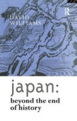 Japan: Beyond The End Of History Hardcover