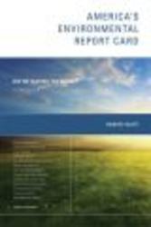 America's Environmental Report Card - Are We Making the Grade? 2nd edition