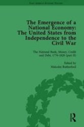 The Emergence Of A National Economy Vol 4 - The United States From Independence To The Civil War Hardcover
