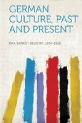 German Culture Past And Present Paperback