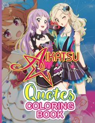 Aikatsu Quotes Coloring Book: Aikatsu Color To Relax Coloring Books For  Adult - Stress Relieving Prices, Shop Deals Online