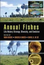 Annual Fishes - Life History Strategy Diversity And Evolution Paperback