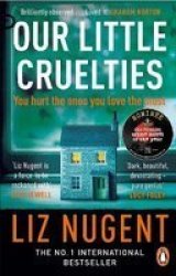 Our Little Cruelties - A New Psychological Suspense From The NO.1 Bestseller Paperback