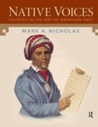 Native Voices - Sources In The Native American Past Volumes 1-2 Hardcover