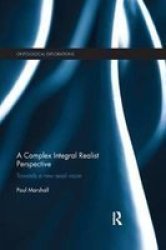 A Complex Integral Realist Perspective - Towards A New Axial Vision Paperback