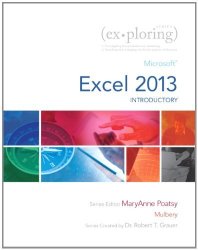 Exploring: Microsoft Excel 2013 Introductory Exploring For Office 2013