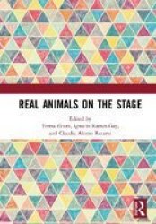 Real Animals On The Stage Hardcover