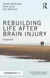 Rebuilding Life After Brain Injury - Dreamtalk Paperback