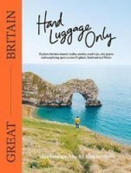 Hand Luggage Only: Great Britain Paperback First Edition Flexibound