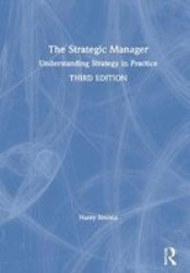 The Strategic Manager - Understanding Strategy In Practice Hardcover 3 New Edition