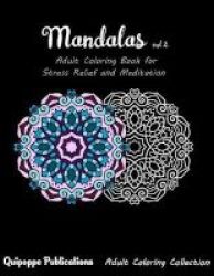 Mandalas Vol 2 - Adult Coloring Book For Stress Relief And Meditation Paperback