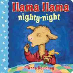 Llama Llama Nighty-night - Anna Dewdney Hardcover