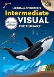 Merriam-webster& 39 S Intermediate Visual Dictionary Hardcover