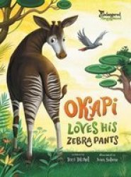 Okapi Loves His Zebra Pants Hardcover