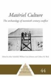 Materiel Culture - The Archaeology Of Twentieth-century Conflict Hardcover