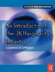 An Introduction to the UK Hospitality Industry - A Comparative Approach