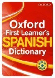 Oxford First Learner's Spanish Dictionary 2010 Paperback