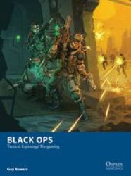Black Ops - Tactical Espionage Wargaming Paperback