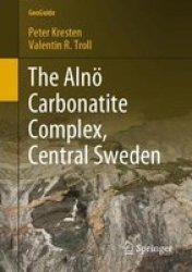 The Alnoe Carbonatite Complex Central Sweden Paperback 1ST Ed. 2018