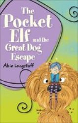 Reading Planet KS2 - The Pocket Elf And The Great Dog Escape - Level 2: Mercury brown Band Paperback