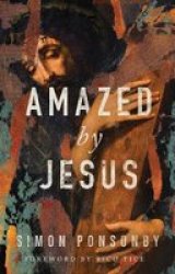 Amazed By Jesus Paperback
