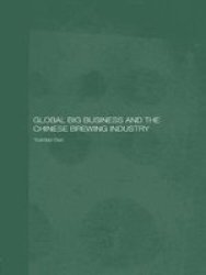 Global Big Business And The Chinese Brewing Industry Paperback