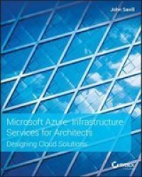 Microsoft Azure Infrastructure Services For Architects: Designing Cloud Solutions