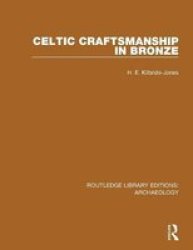 Celtic Craftsmanship In Bronze Paperback
