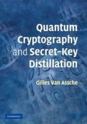 Quantum Cryptography And Secret-key Distillation paperback