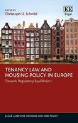 Tenancy Law And Housing Policy In Europe - Towards Regulatory Equilibrium Hardcover