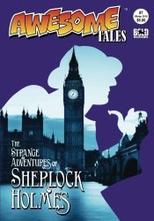Awesome Tales 7: The Strange Adventures Of Sherlock Holmes
