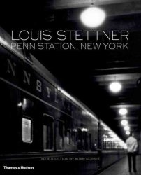 Louis Stettner: Penn Station New York Hardcover