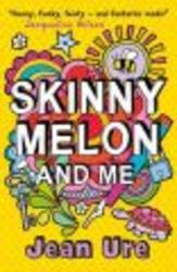 Skinny Melon and Me Paperback