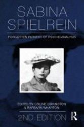 Sabina Spielrein - Forgotten Pioneer Of Psychoanalysis Paperback 2nd Revised Edition