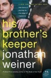 His Brother's Keeper: One Family's Journey to the Edge of Medicine P.S.