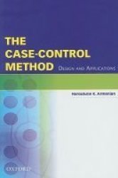 The Case-control Method - Design And Applications Hardcover