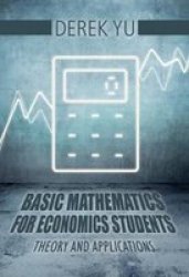Basic Mathematics For Economics Students - Theory And Applications - D. Yu Paperback