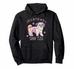 Life Is Better With A Shih Tzu Funny Puppy Dog Lover Gift Pullover Hoodie